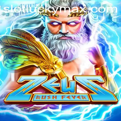 Dive into the Thunderous World of ZeusRushFever with LuckyMax